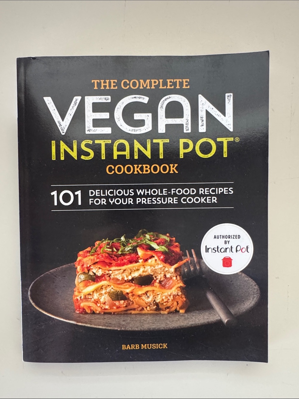 The Complete Vegan Instant Pot Cookbook